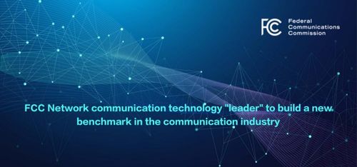 FCC Network 以區(qū)塊鏈賦能5G通信，引領(lǐng)下一代通訊產(chǎn)業(yè)變革